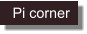 Pi corner